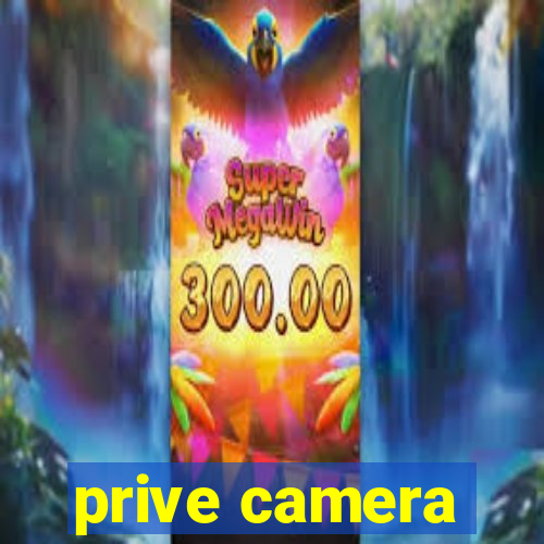 prive camera